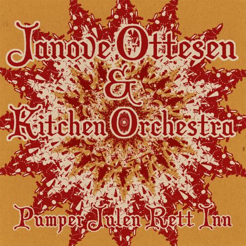 Kitchen Orchestra og Janove Ottesen, Pumper Julen Rett Inn