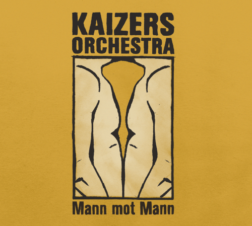 Kaizers Orchestra, Mann Mot Mann Kaizers Orchestra, Mann Mot Mann